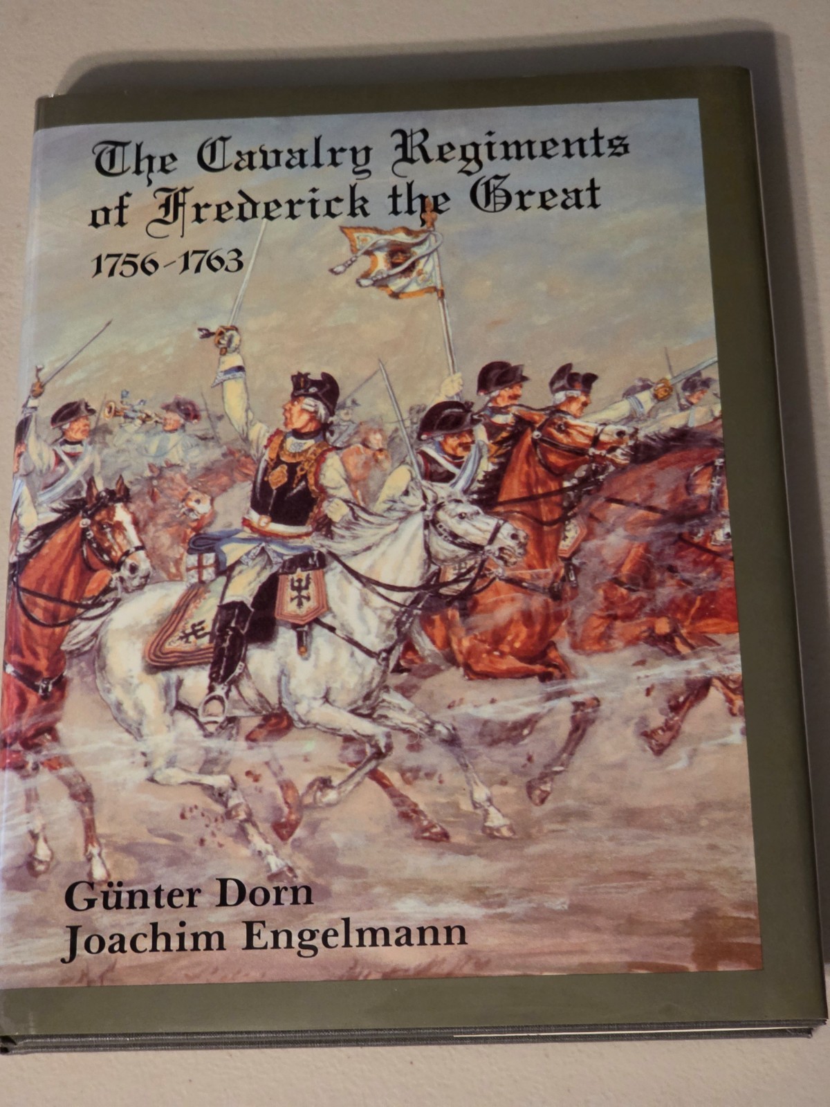 Cavalry Regiments Frederick the Great 1756-1763 Dorn Engelmann Hardcover