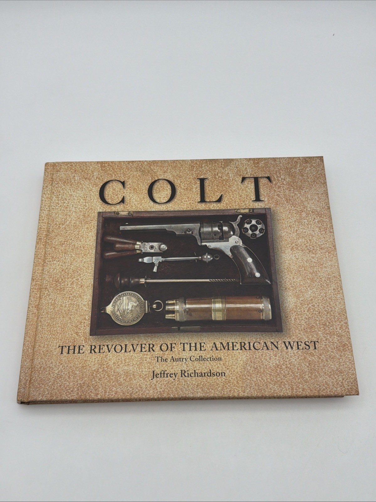 Colt Revolver of the American West Autry Collection Jeffrey Richardson HC
