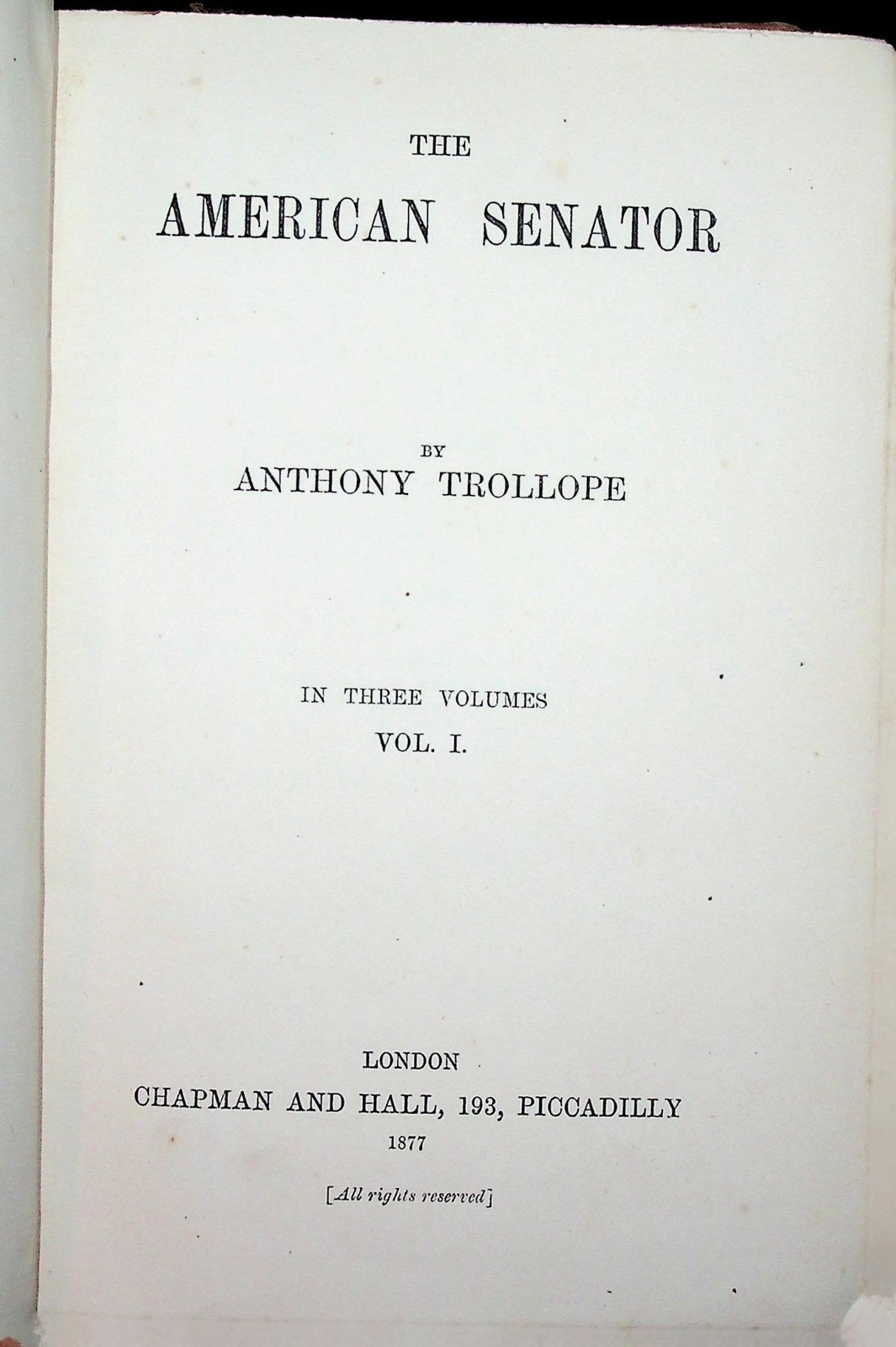 Anthony Trollope / The American Senator 3 vols 1st Edition 1877