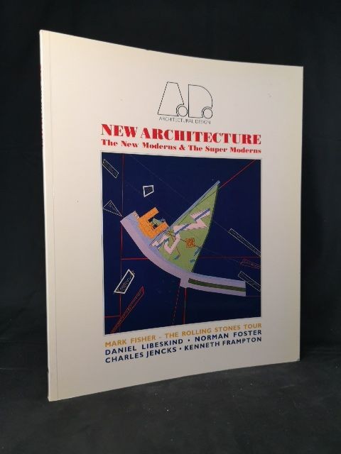 New Architecture: The New Moderns and The Super Moderns. Mark Fisher, The Rollin