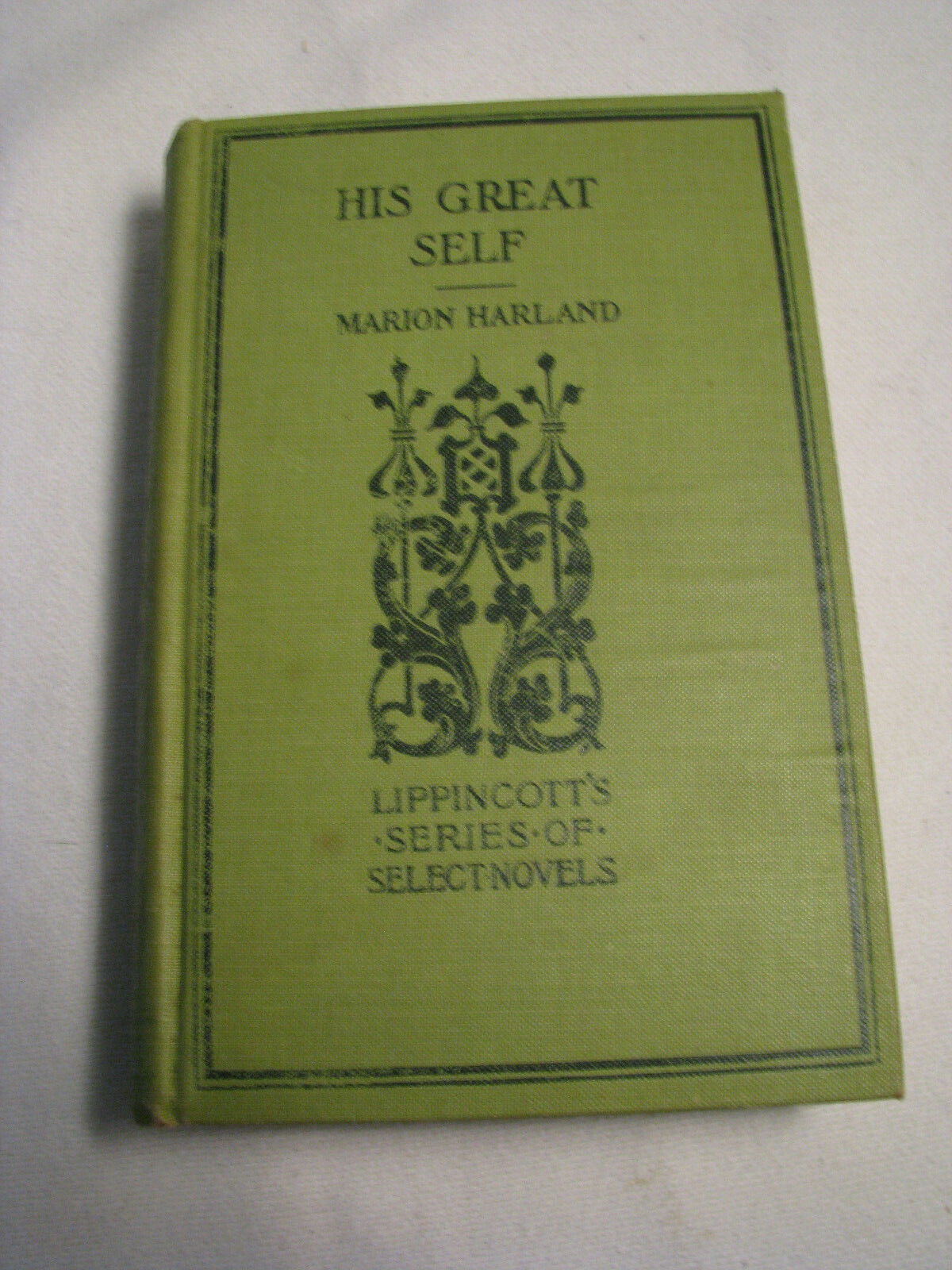 1901 His Great Self by Marion Harland Hardcover Book