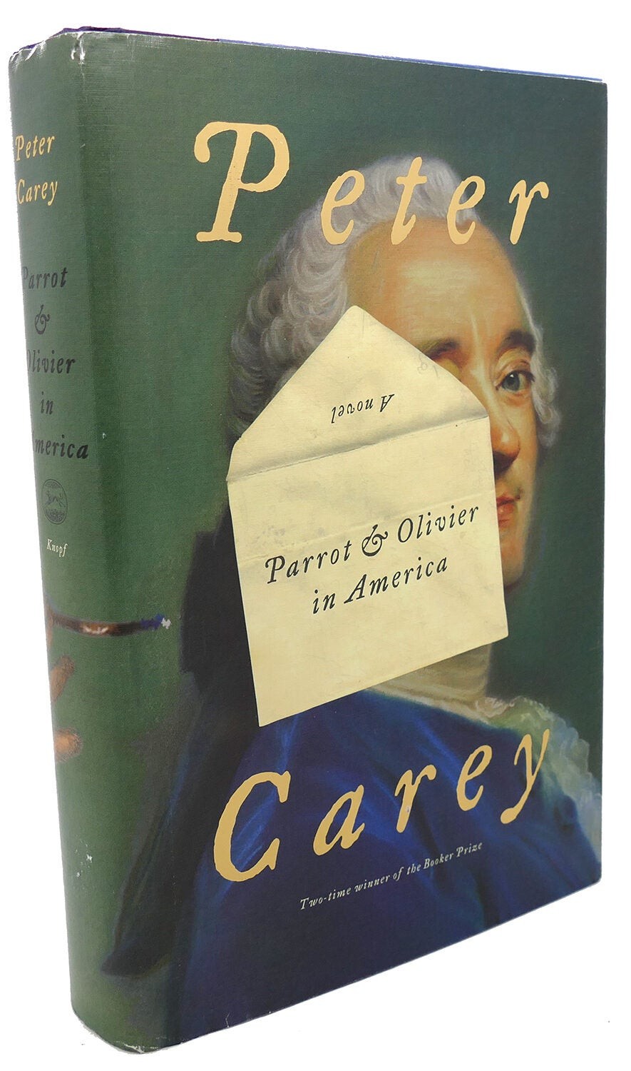 Peter Carey PARROT AND OLIVIER IN AMERICA 1st Edition Thus 1st Printing