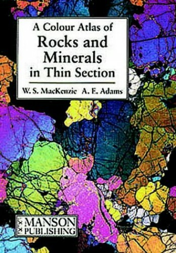 Rocks and Minerals in Thin Section: A Colour Atlas by Adams, A. E. Paperback The