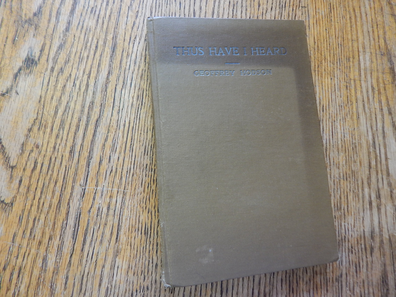 Hodson, Geoffrey. Thus Have I Heard,Spiritual, Occult Talks,Theosophical, 1947