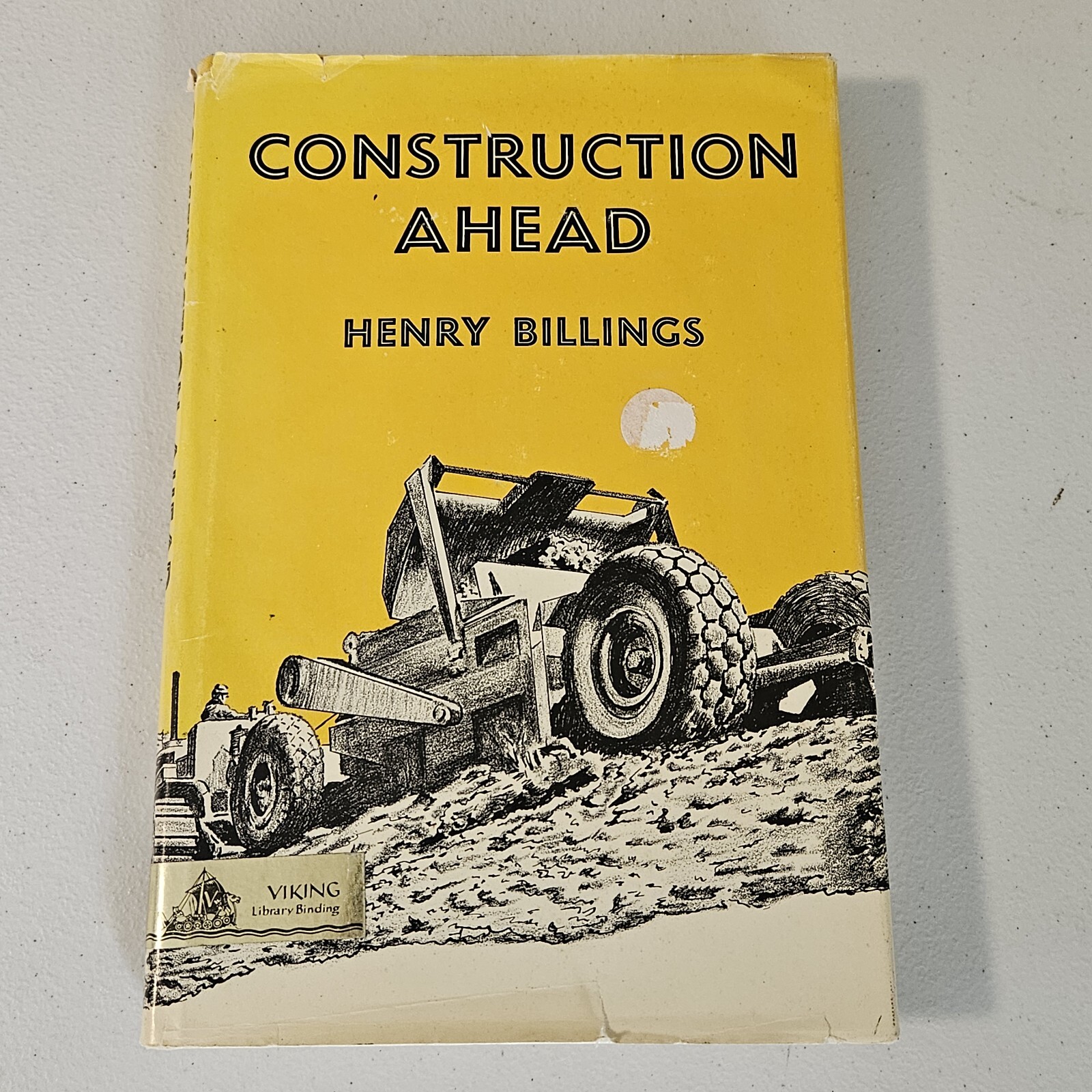 Henry Billings CONSTRUCTION AHEAD, Hardcover With DJ Third Printing 1967