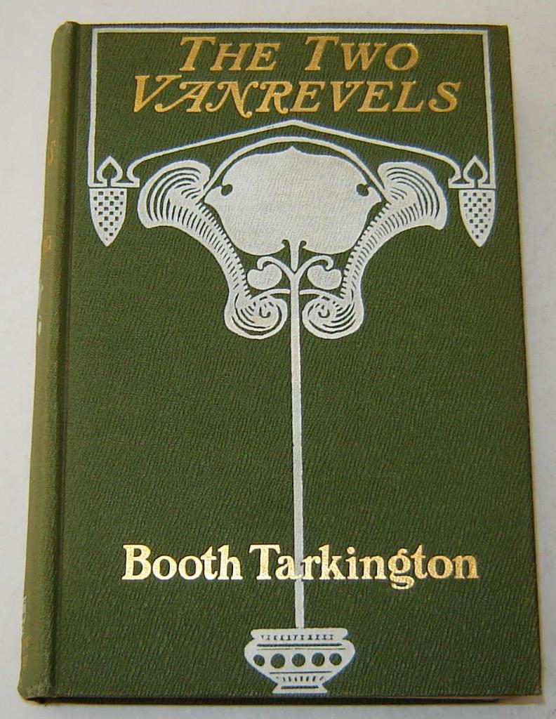 BOOTH TARKINGTON „THE TWO VANREVELS“ 1902 1ST EDITION 1ST ISSUE NEAR FINE COPY