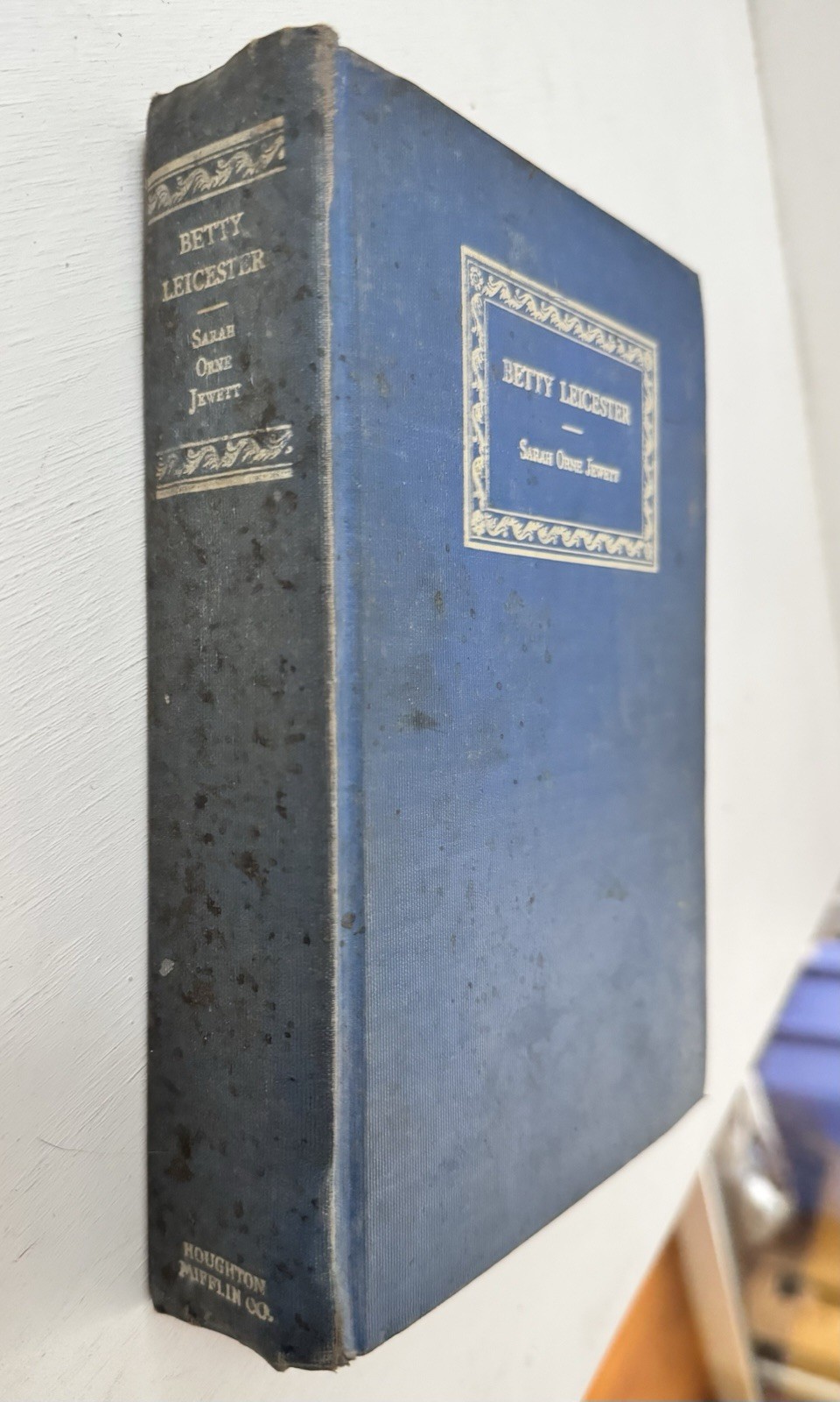 Betty Leicester A Story For Girls Sarah Orne Jewett 1929 Distressed Hardcover