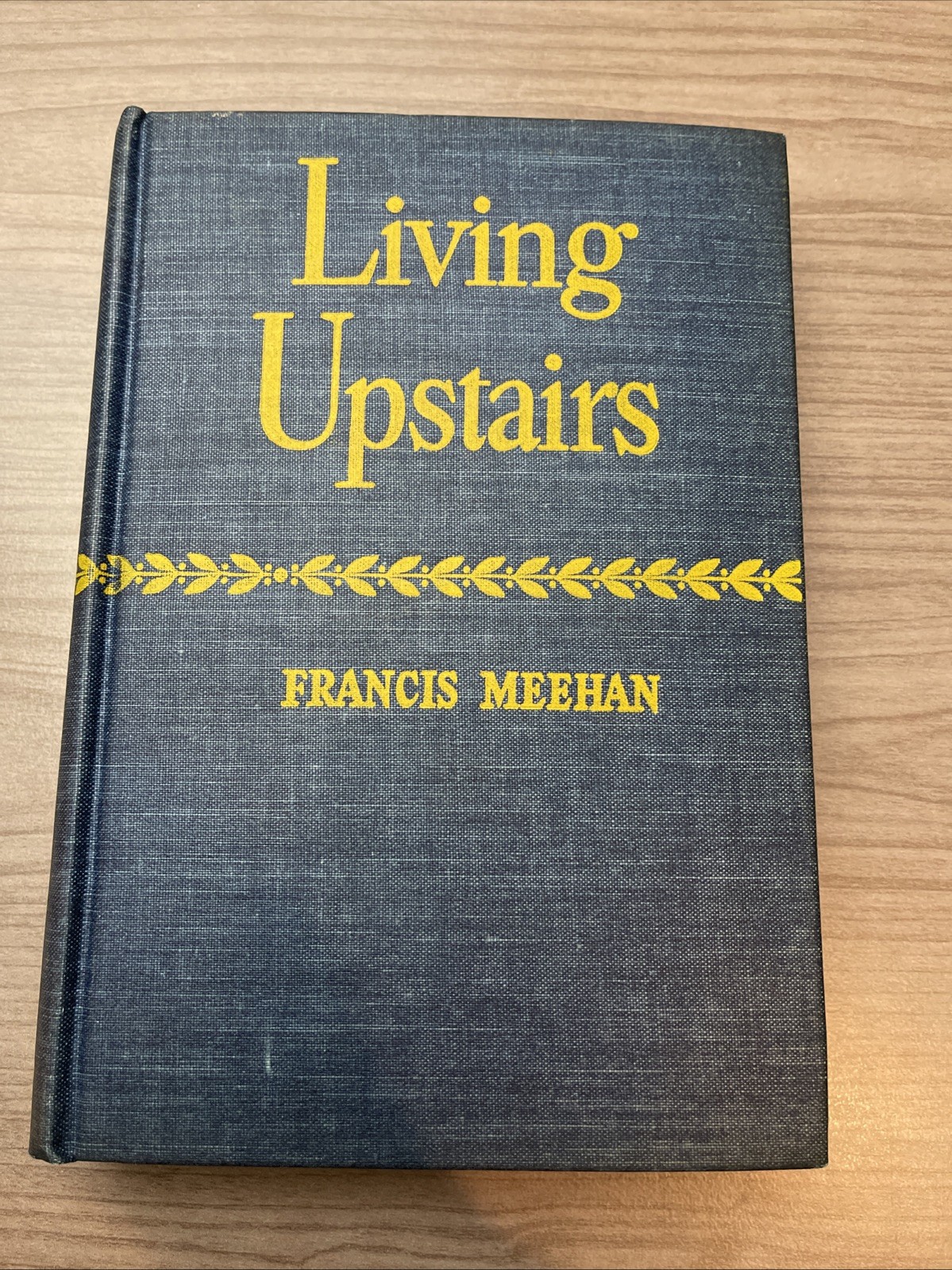 Frances Meehan / LIVING UPSTAIRS READING FOR PROFIT AND PLEASURE 1st ed 1942