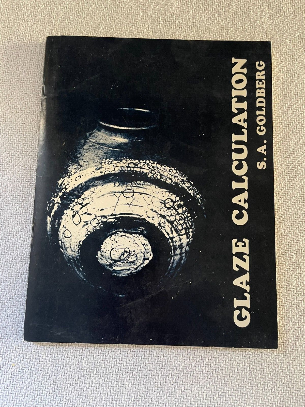 Glaze Calculation Stephen A. Goldberg PB 1972 Billiken Press 8.5 x 11