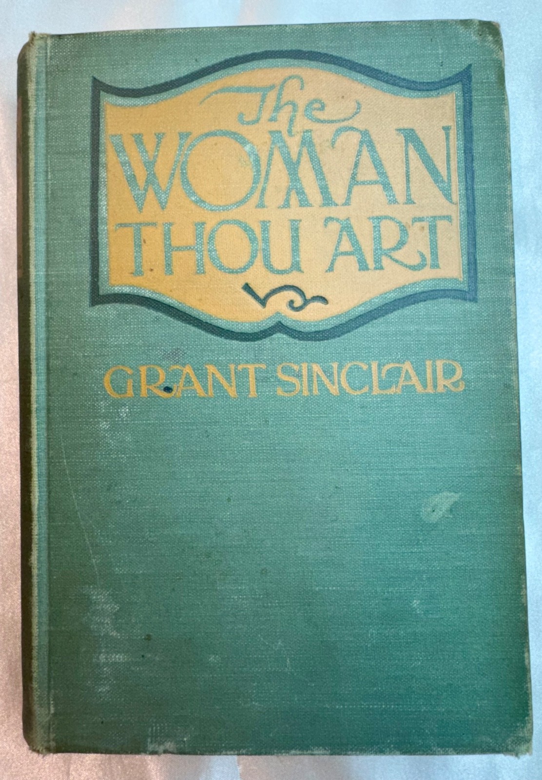 Antique 1925 The Woman Thou Art by Grant Sinclair FE HC Classic The Macaulay Co.