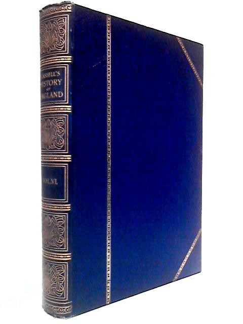 Cassell’s History of England: Vol. VI (Author unstated) (ID:29493)