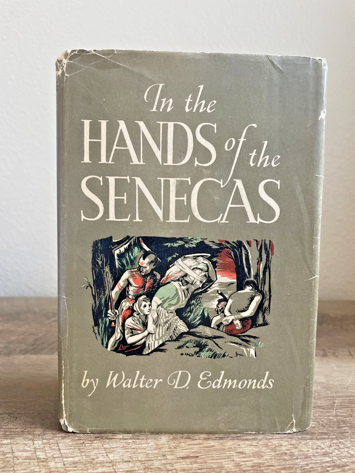 In the Hands of the Senecas Walter D. Edmonds 1947 Hardcover First Edition