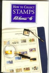 HOW TO COLLECT STAMPS By H E Harris & Company