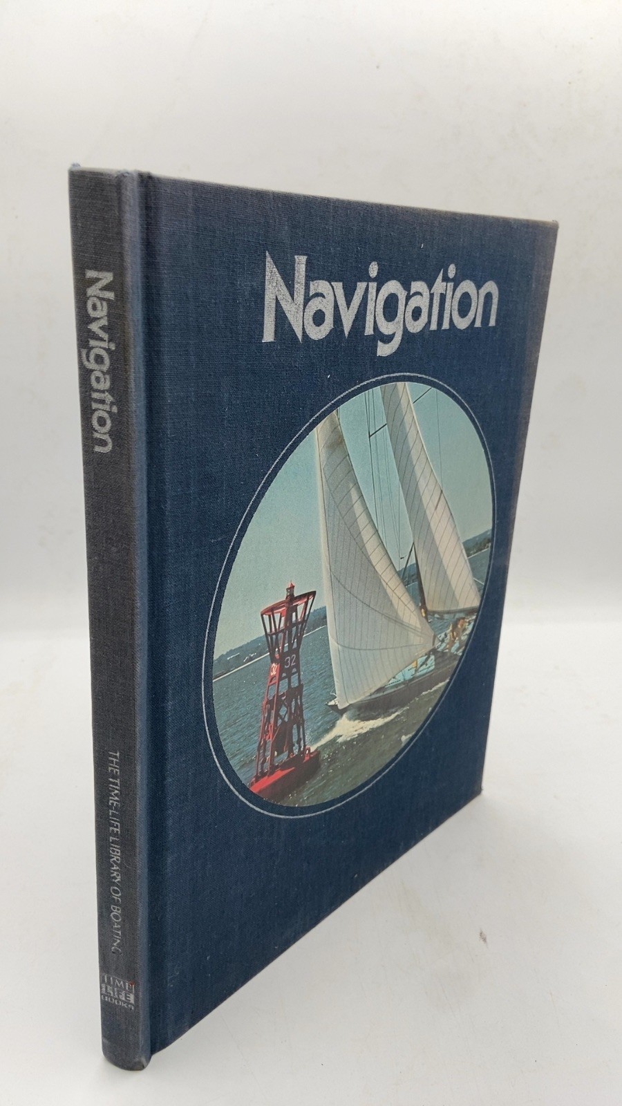Navigation By the Editors of Time-Life Books Hardcover Third Printing, Revise…