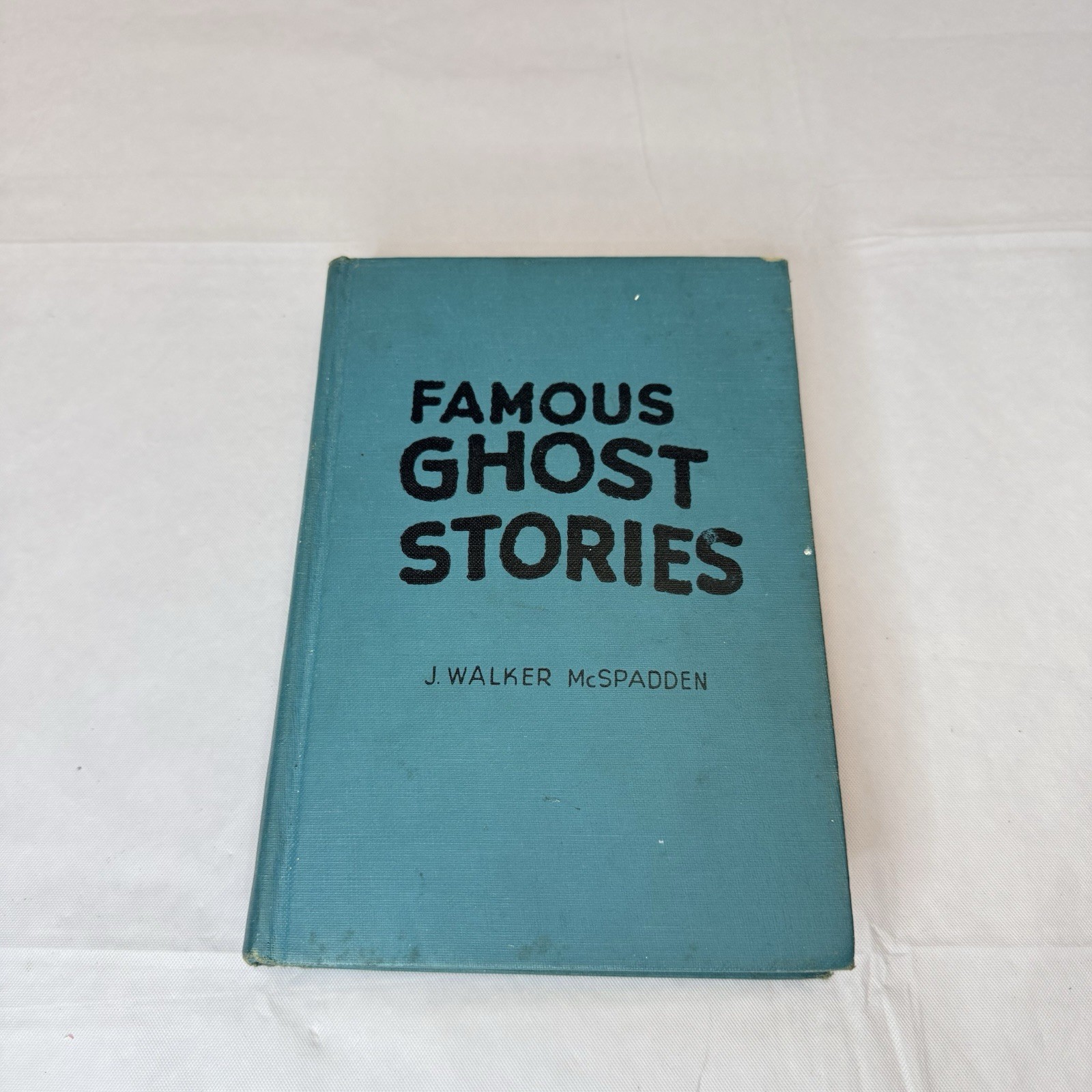 Famous Ghost Stories by J. Walker McSpadden (1918, Thomas Y Crowell Company HC)