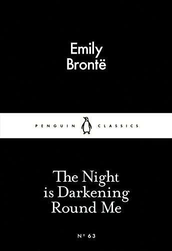 The Night is Darkening Round Me (Penguin Little Black Classi… by Brontë, Emily
