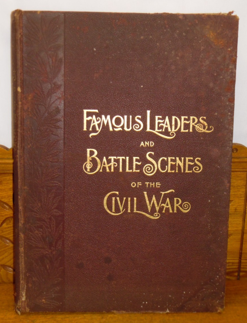 Antique 1896 Book – Frank Leslie’s Famous Leaders & Battle Scenes of Civil War