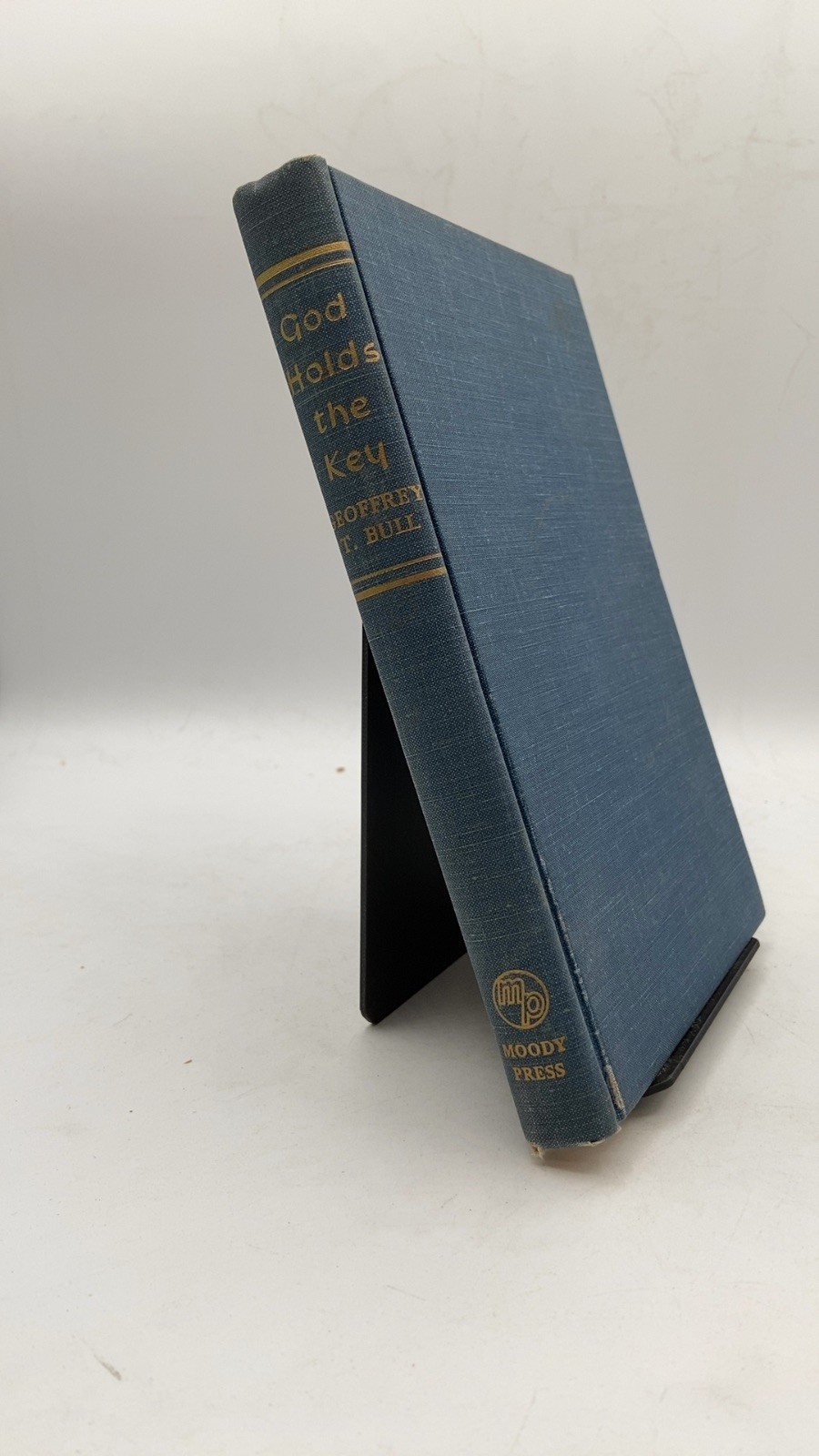 God Holds the Key Geoffrey T. Bull Hardcover 1959