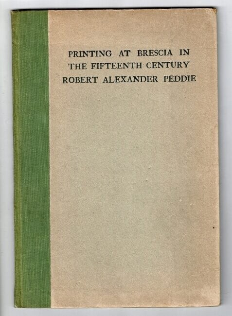 Robert Alexander Peddie / Printing at Brescia in the fifteenth century 1st 1905