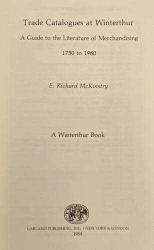 WINTERTHUR : GUIDE TO THE LITERATURE OF MERCHANDISING 1750 TO 1980 McKinstry
