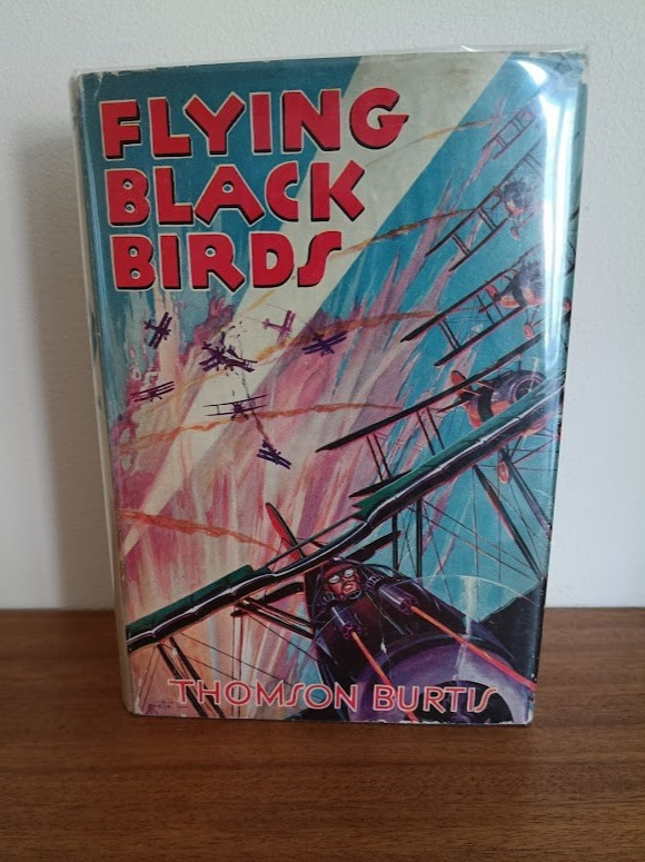 Flying Blackbirds Thomson Burtis Great World War 1 WW1 Aviation Flying