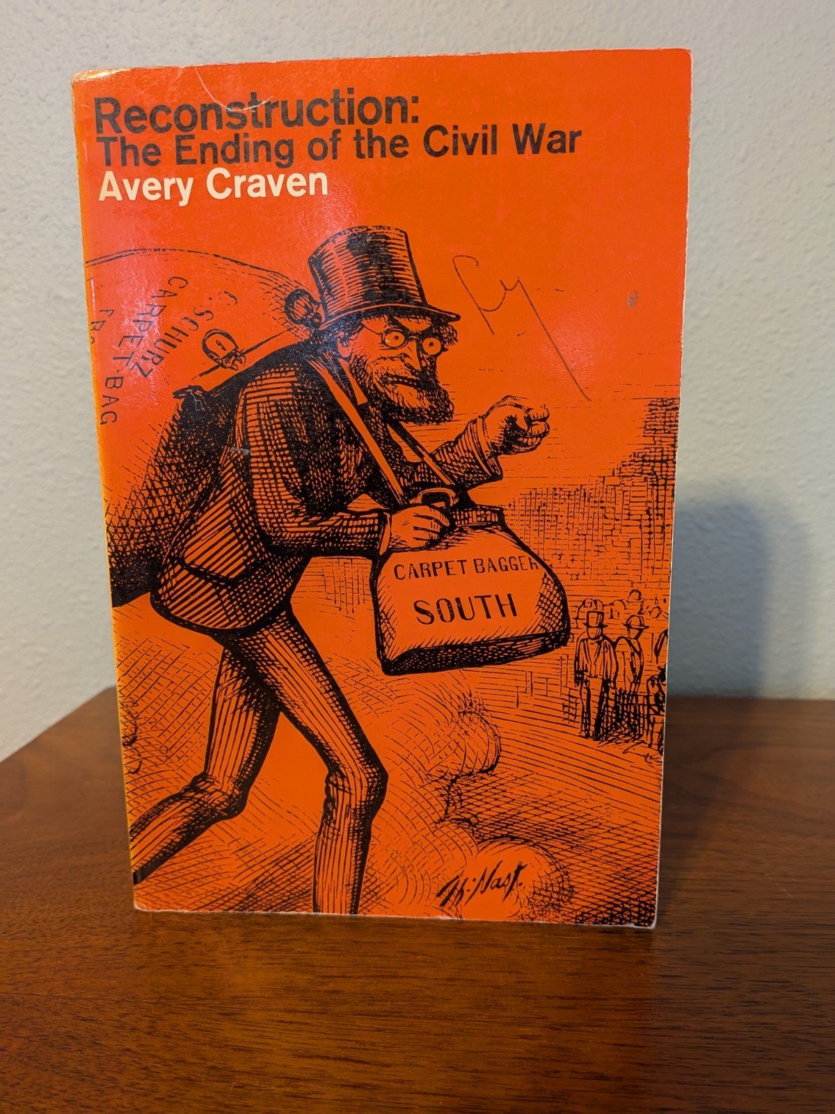 Reconstruction: The Ending of the Civil War– Avery Craven (Holt, 1969 Paperback)