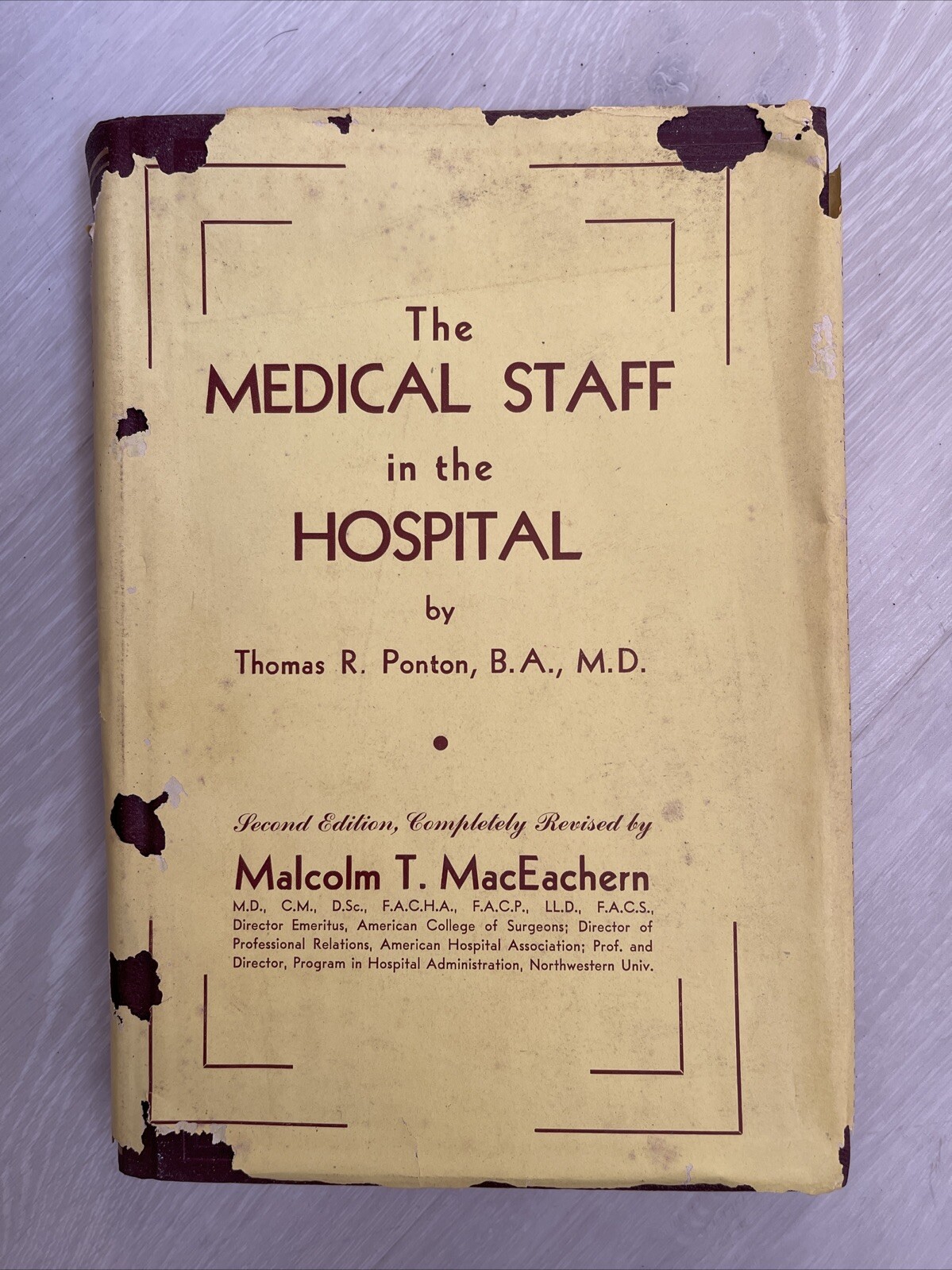 The Medical Staff in the Hospital by Thomas Ponton 1955 2nd Edition 2nd Printing