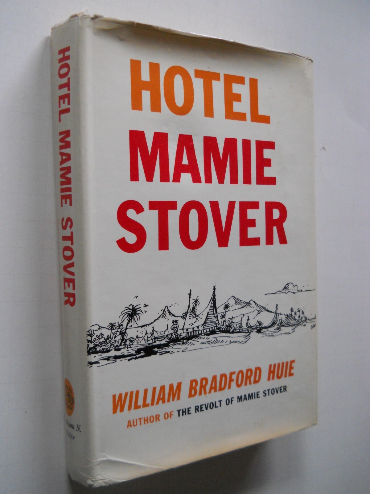 HOTEL MAMIE STOVER WILLIAM BRADFORD HUE FIRST PRINTING