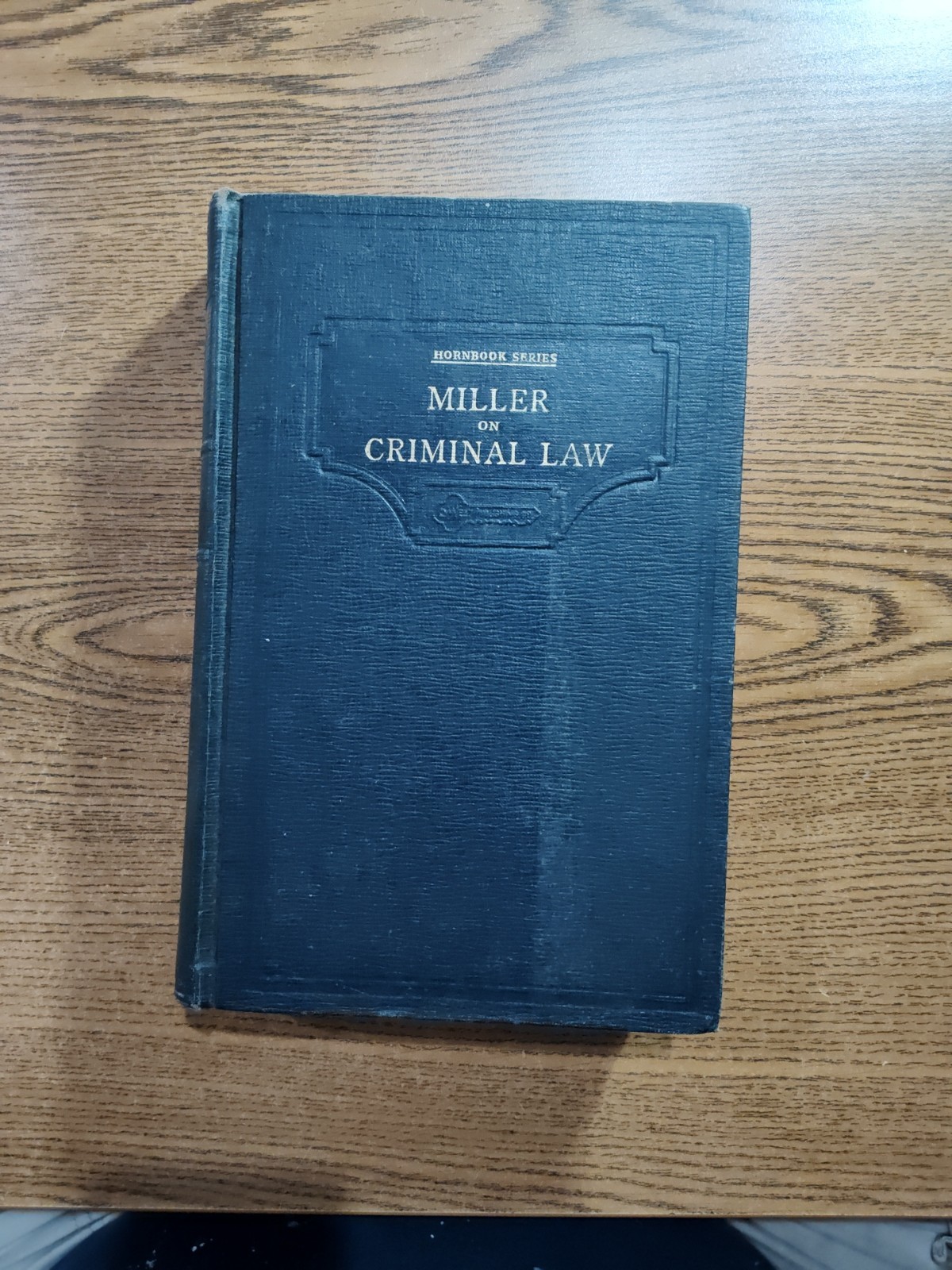 Miller On Criminal Law Hornbook Series Justin Miller 1934 Edition West Pub.