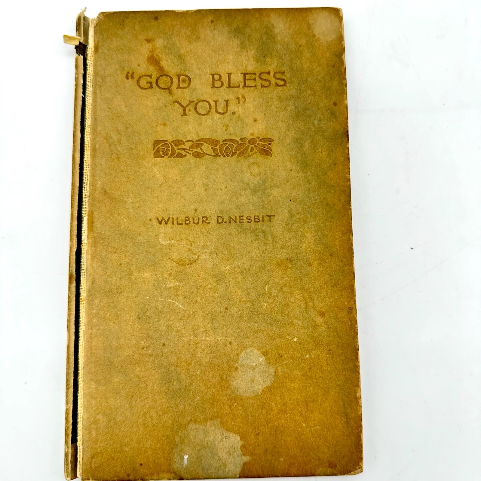 God Bless You by Wilbur D. Nesbit 1913 Edition HC Book