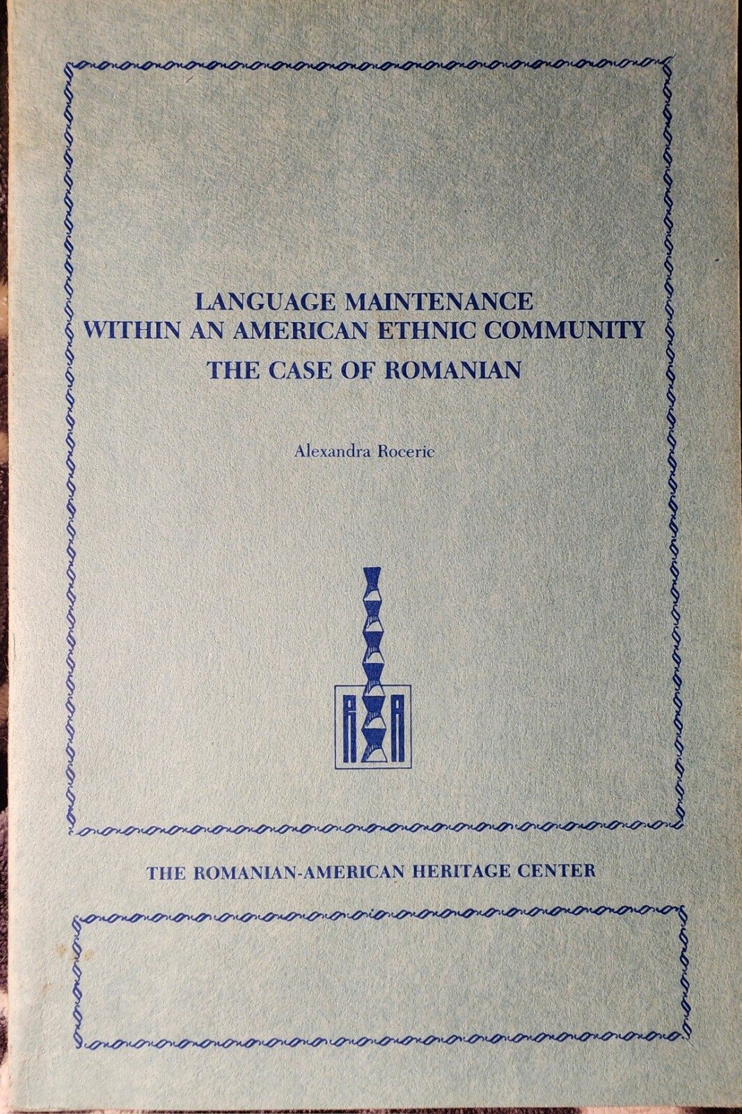 Vintage 1982 “ Language Maintenance “ By Alexandra Roceric Romanian Heritage…