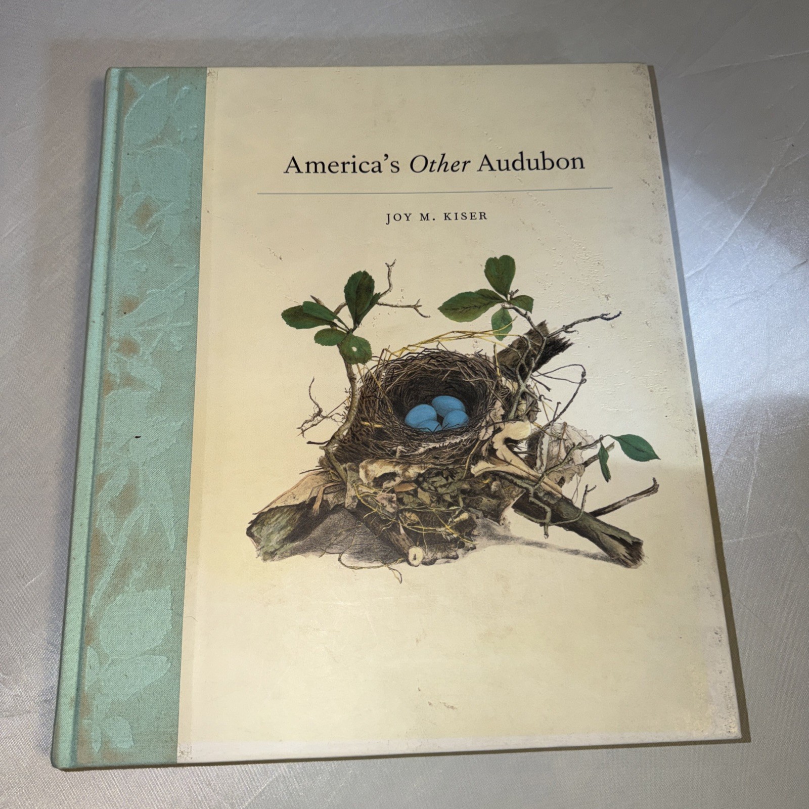 America’s other Audubon Joy M. Kiser First Edition Hardback Birds Nests Eggs Art