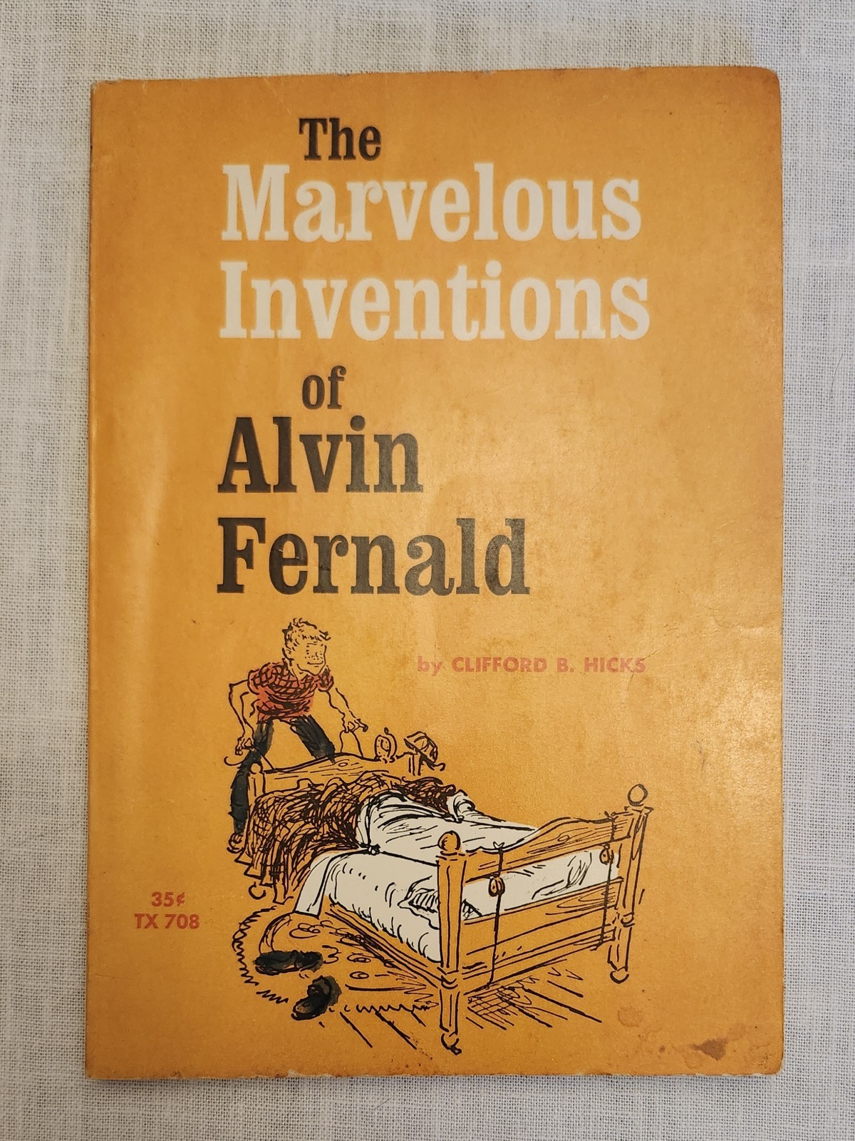 The Marvelous Inventions of Alvin Fernald, by Clifford B. Hicks 1971 VG!