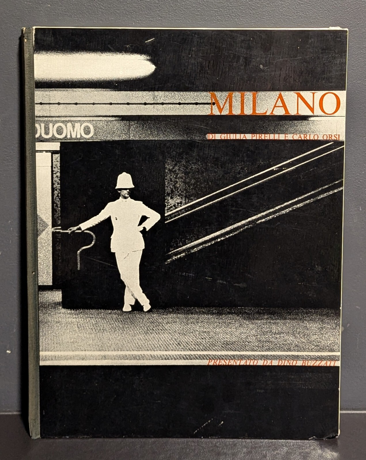Milano – Giulia Pirelli – Carlo Orsi Alfieri ed. 1965. Dino Buzzati Fotografia