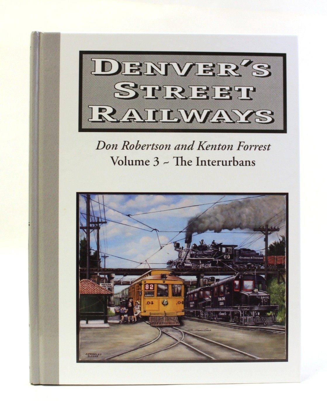Denver’s Street Railways 3 Volume Set