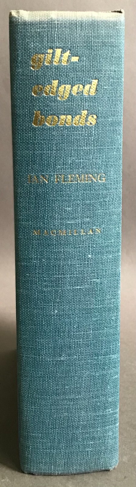 First US Edition Ian Fleming Gilt-Edged Bonds The MacMillan Company 1961