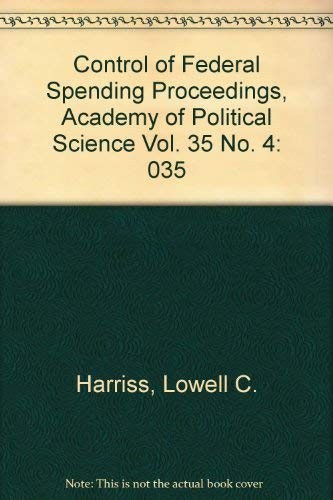 Control of Federal Spending Proceedings, Academy of Political Science Vol. 3…