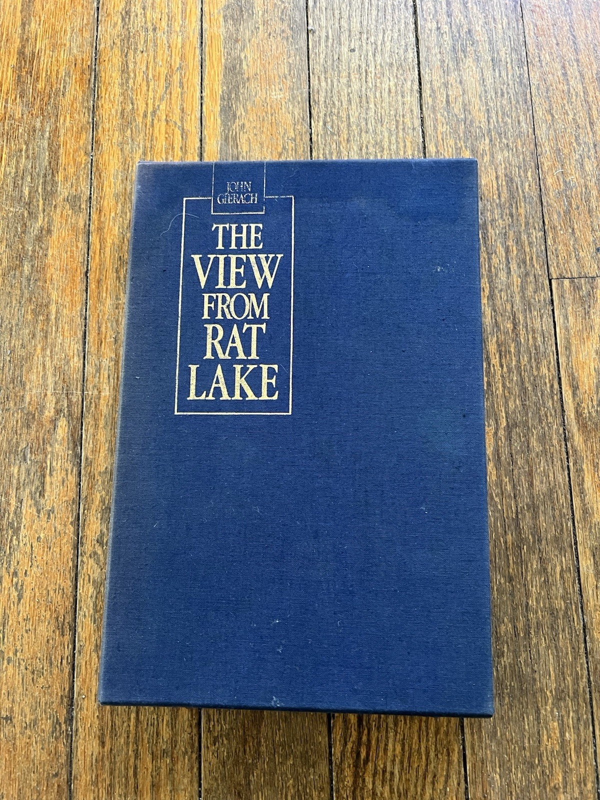 The View from Rat Lake, by John Gierach Limited Edition Signed First Edition