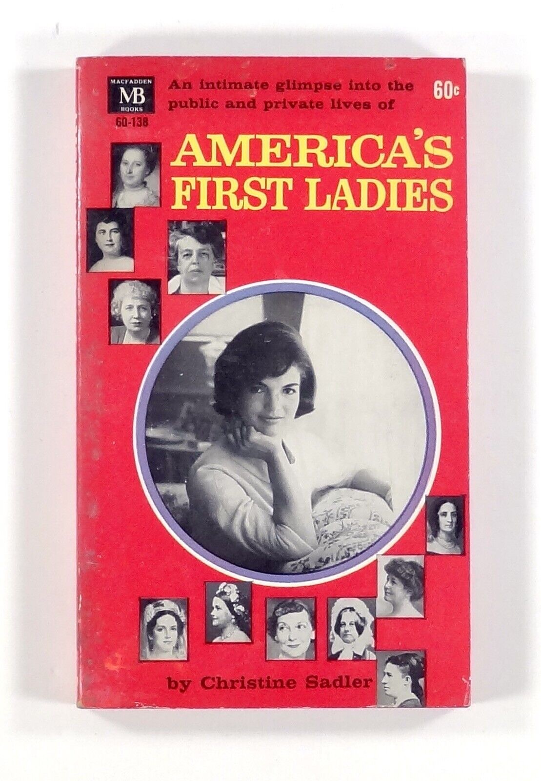 1964 Sadler AMERICA’S FIRST LADIES biographies of Presidents‘ Wives MACFADDEN PB
