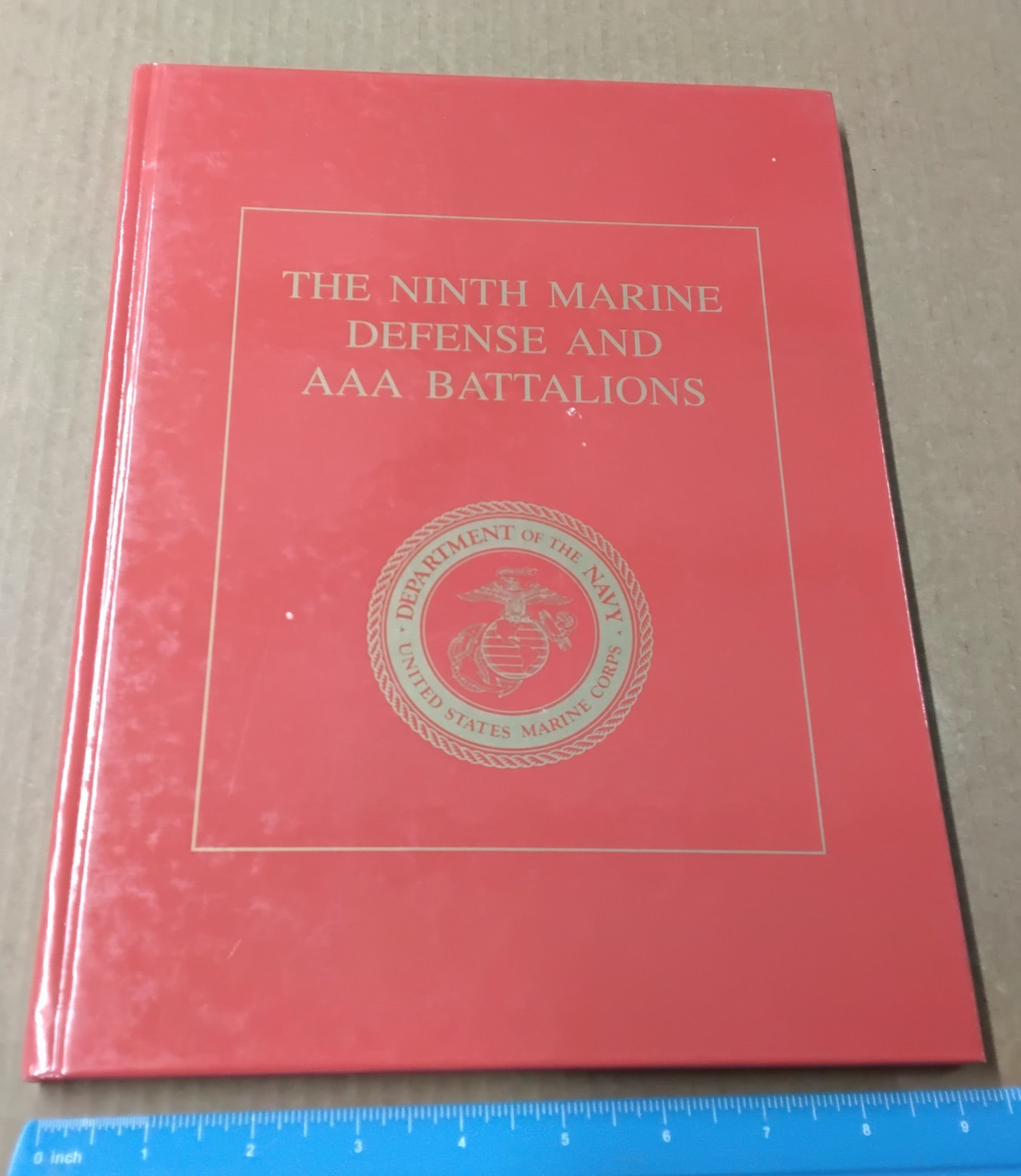 9th Ninth Marine Defense & AAA Battalions Pacific War History collector book HB