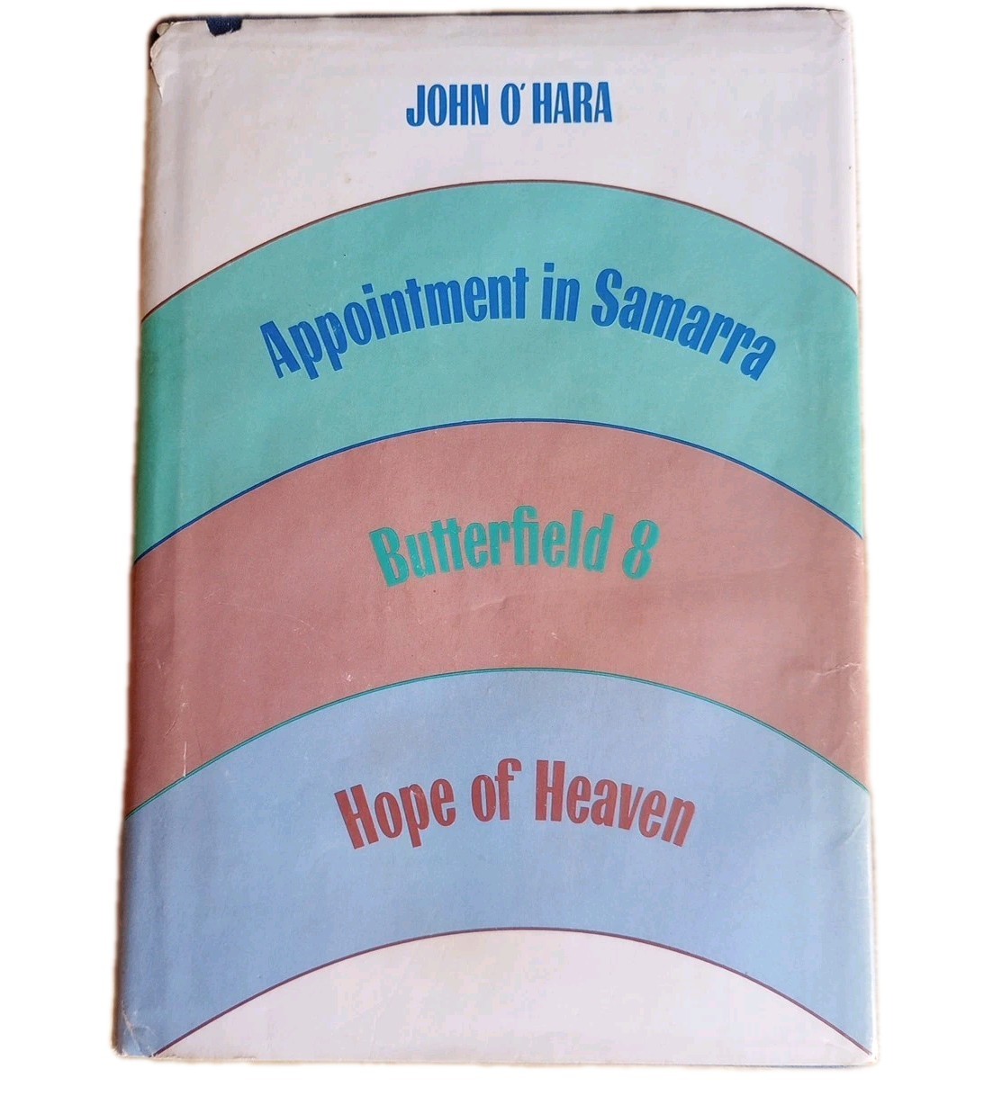 John O’Hara APPOINTMENT IN SAMARRA / BUTTERFIELD 8 / HOPE OF HEAVEN
