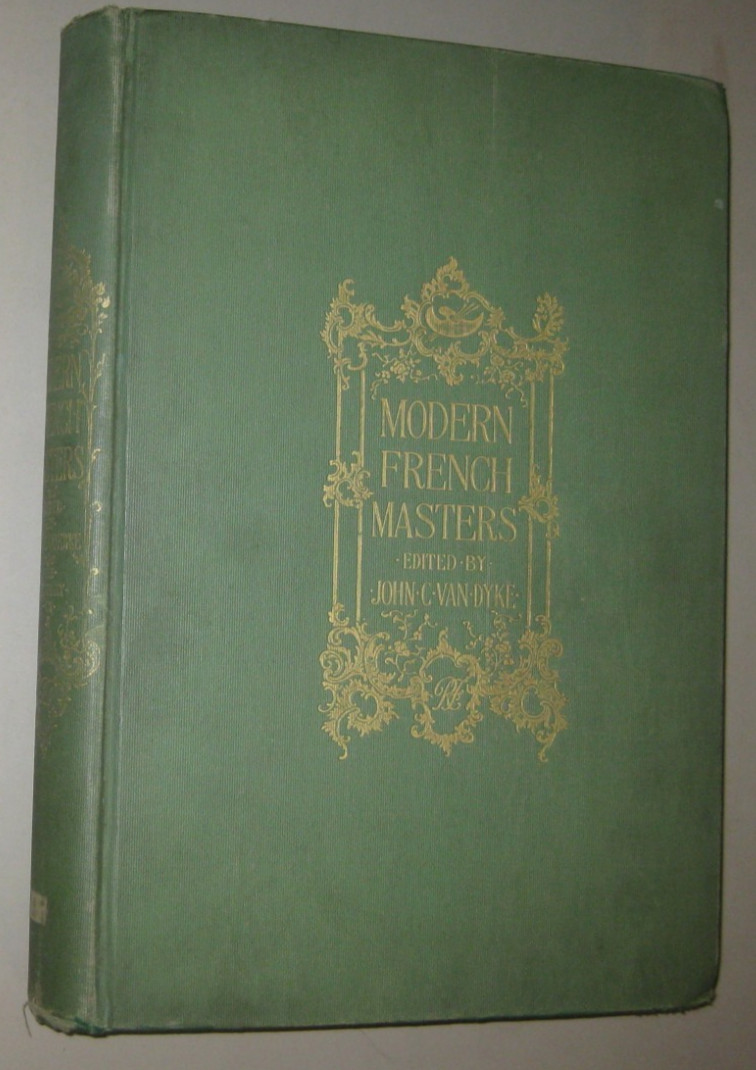 1896 Modern French Masters: A Series of Biographical… John C. Van Dyke