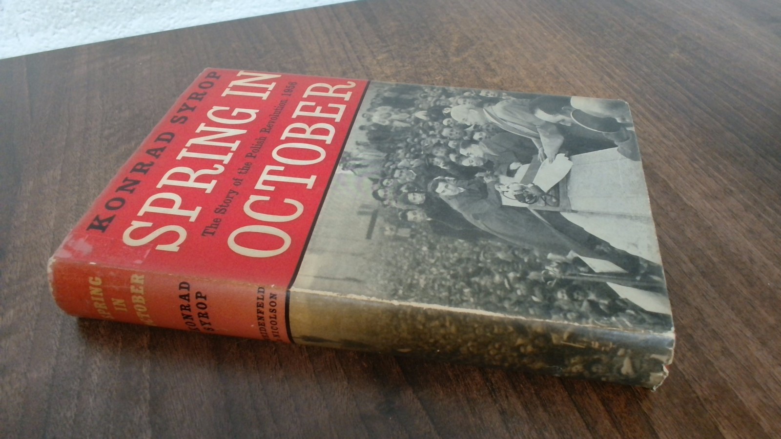 Spring In October, Konrad Syrop, Weidenfeld And Nicolson, 1957, H