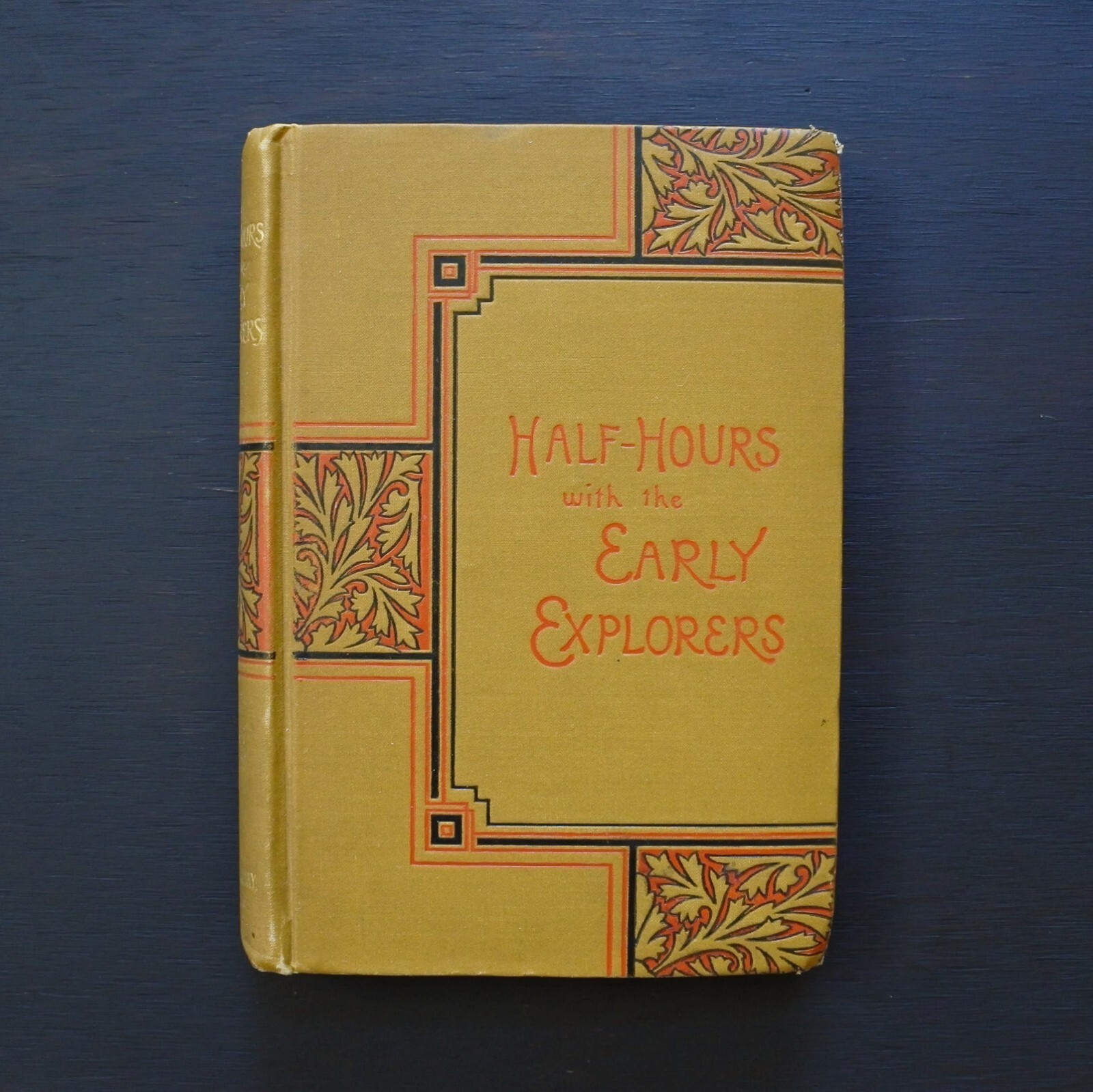 Antique 1900 Half Hours with the Early Explorers by Thomas Frost