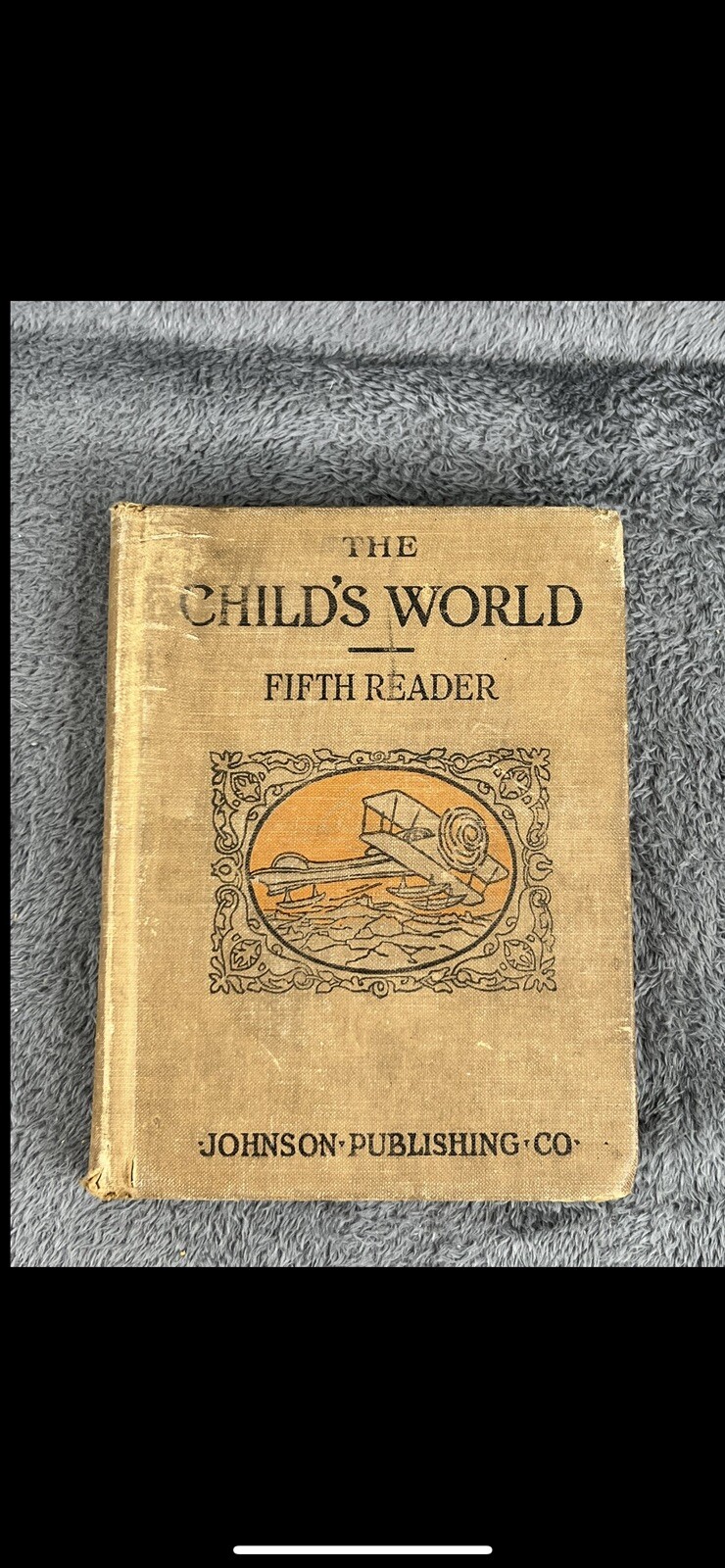Antique 1917 THE CHILD’S WORLD FIFTH READER Classic Home School Book