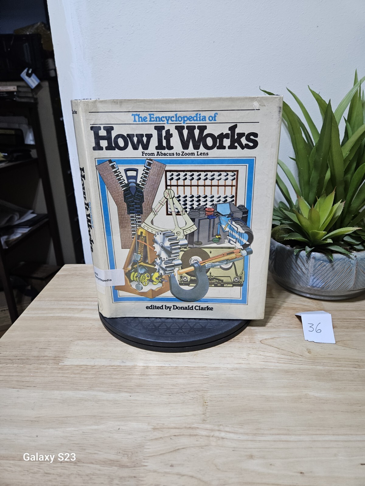 The Encyclopedia of How It Works by Donald Clarke – From Abacus to Zoom Lens