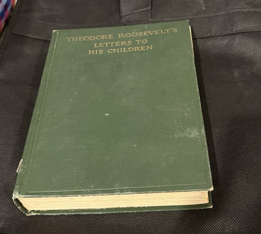 Theodore Roosevelt’s Letters to His Children 1919 Illustrated Vintage Hardcover