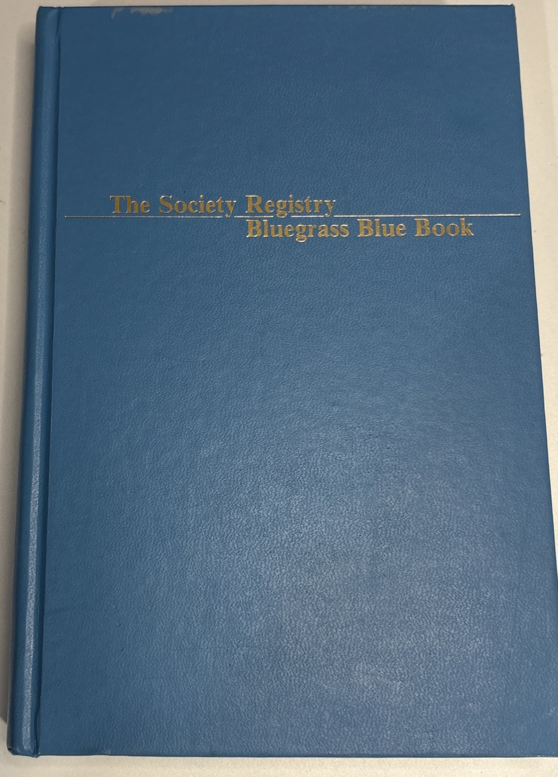 THE SOCIETY REGISTERY BLUEGRASS BLUE BOOK 1990 Ed Kentucky Social Register VOL 7