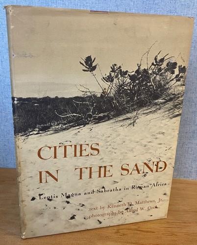 CITIES IN THE SAND Kenneth D. Matthews, Jr. 1957 ROMAN AFRICA Alfred Cook Photos