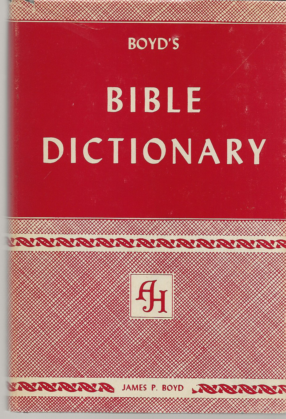 Bible Dictionary James P Boyd A. J. Holman Company Hardcover